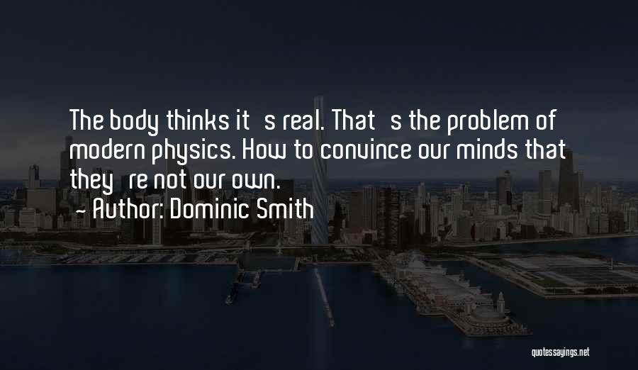 Dominic Smith Quotes 359478