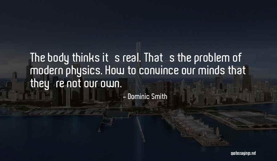 Dominic Smith Quotes 359478