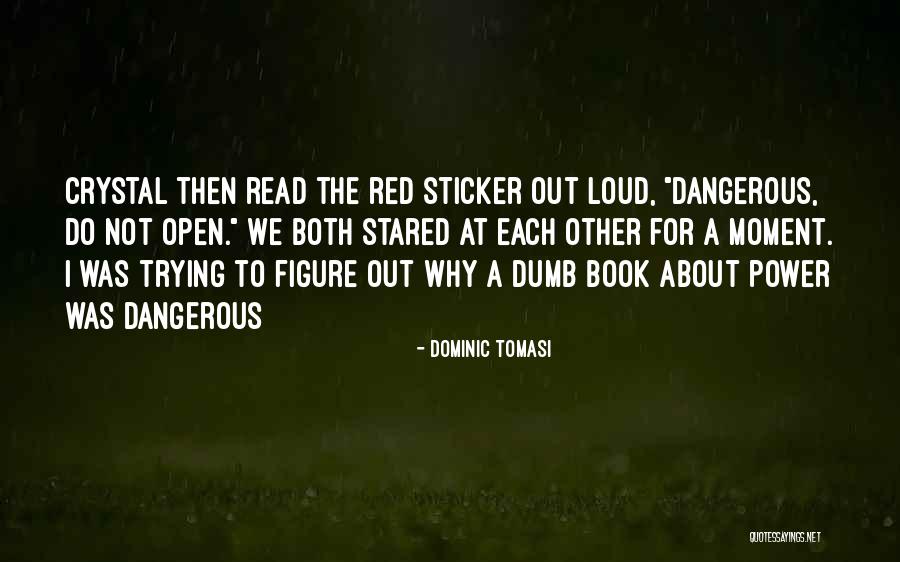 Dominic Tomasi Quotes 819160 Dominic Tomasi Quotes 819160