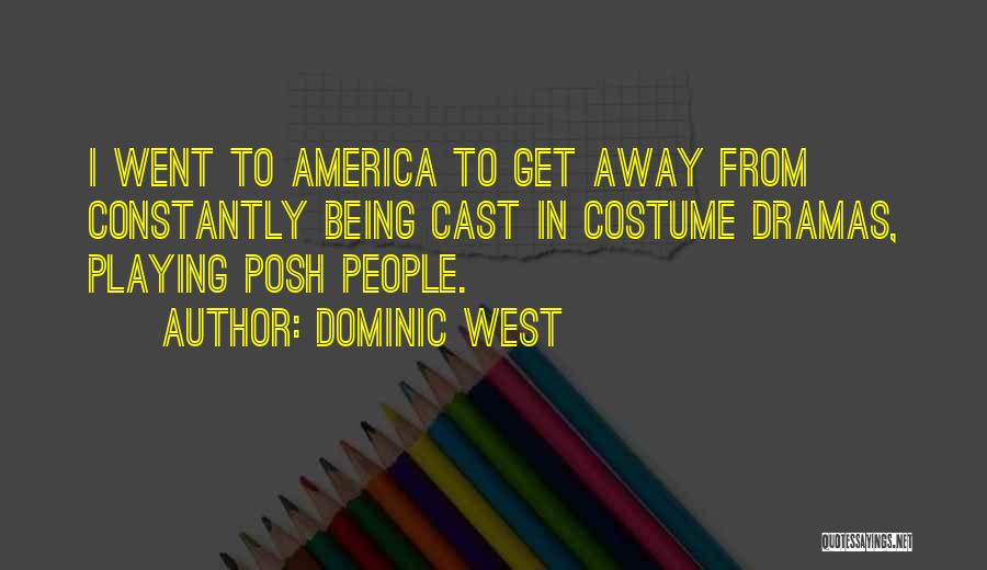 Dominic West Quotes 1000980