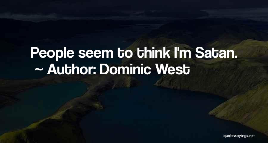 Dominic West Quotes 1764277