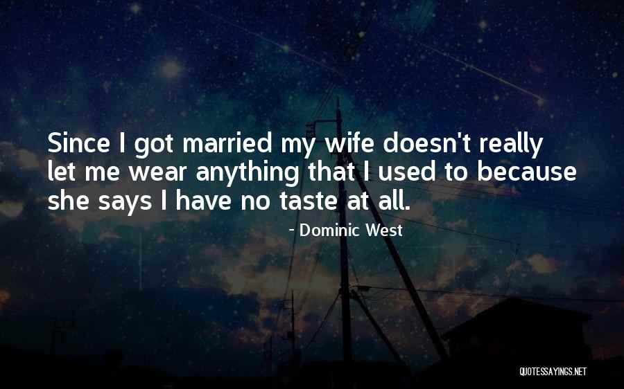 Dominic West Quotes 1917063