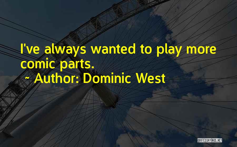 Dominic West Quotes 1955046