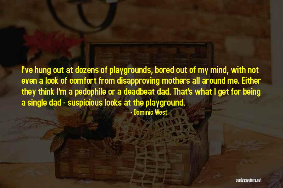Dominic West Quotes 2213446 Dominic West Quotes 2213446