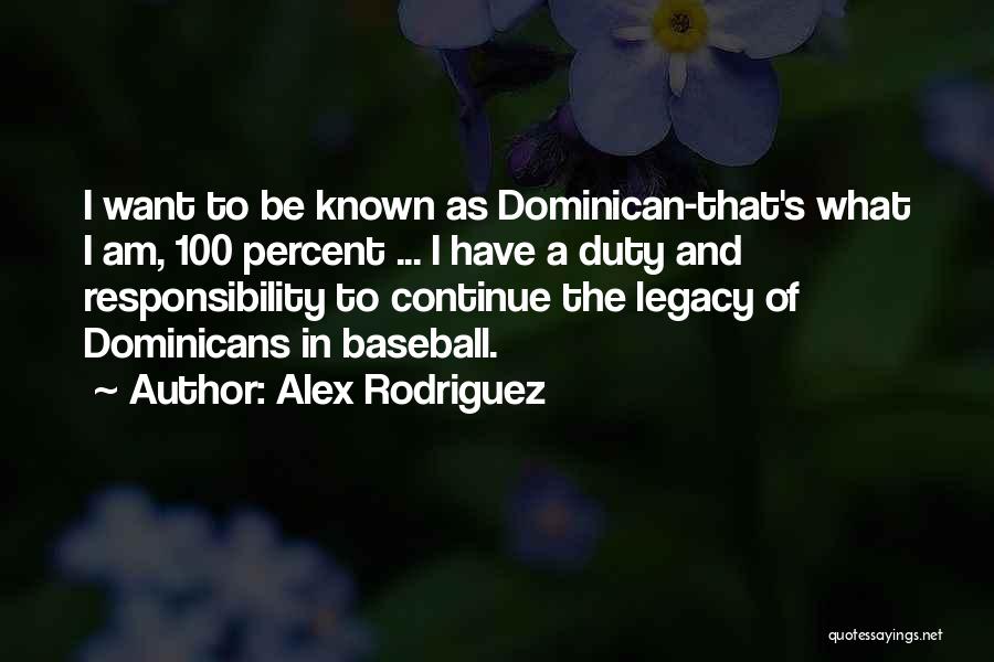 Dominican Quotes By Alex Rodriguez