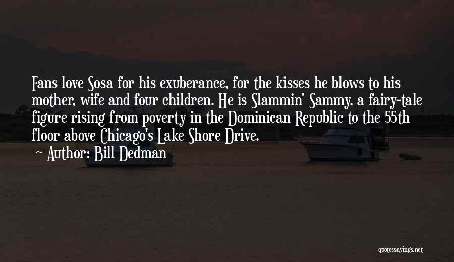 Dominican Quotes By Bill Dedman