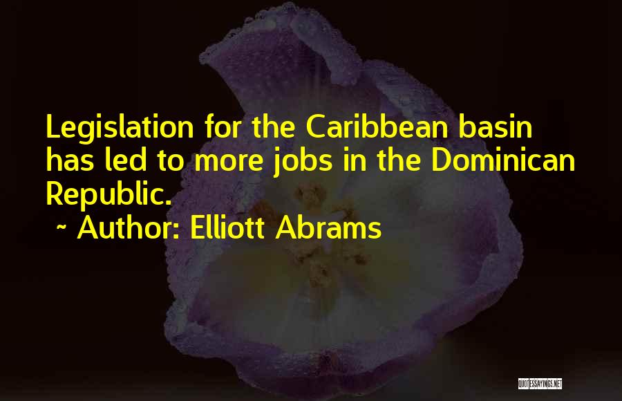 Dominican Quotes By Elliott Abrams