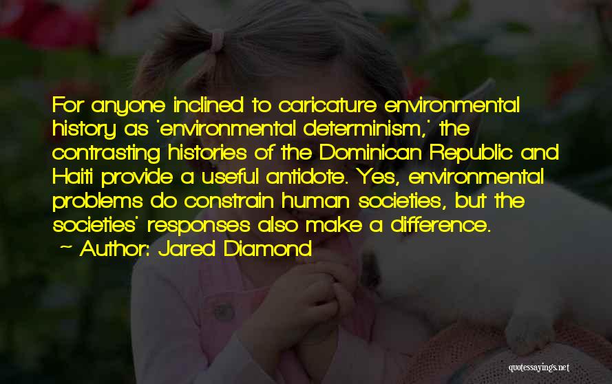 Dominican Quotes By Jared Diamond