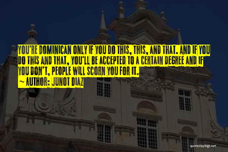 Dominican Quotes By Junot Diaz