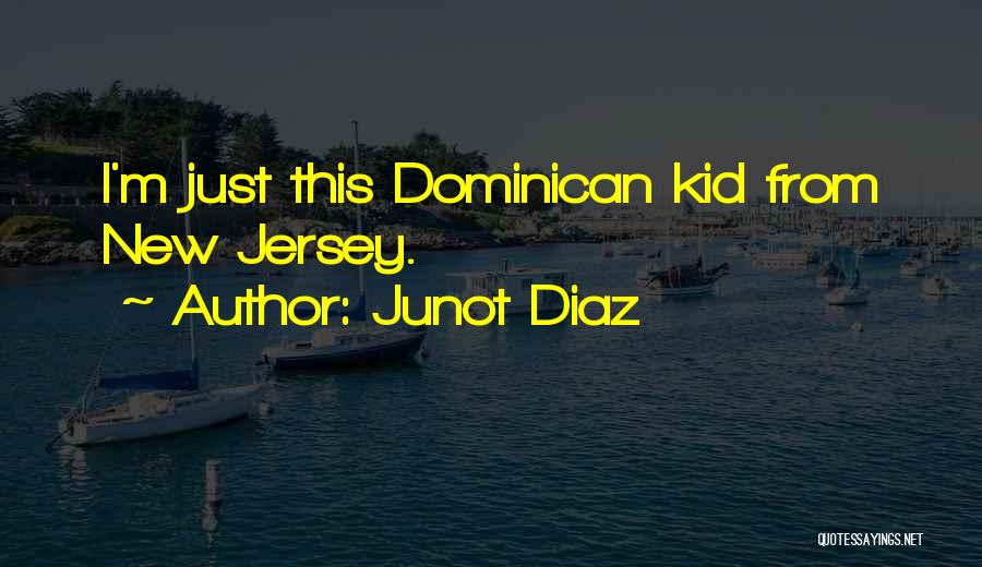 Dominican Quotes By Junot Diaz