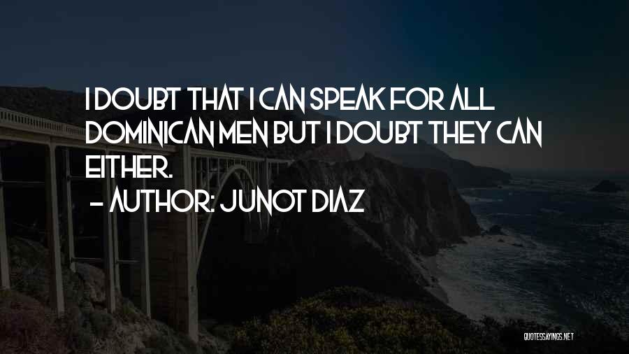 Dominican Quotes By Junot Diaz