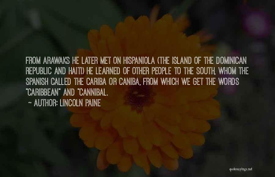 Dominican Quotes By Lincoln Paine