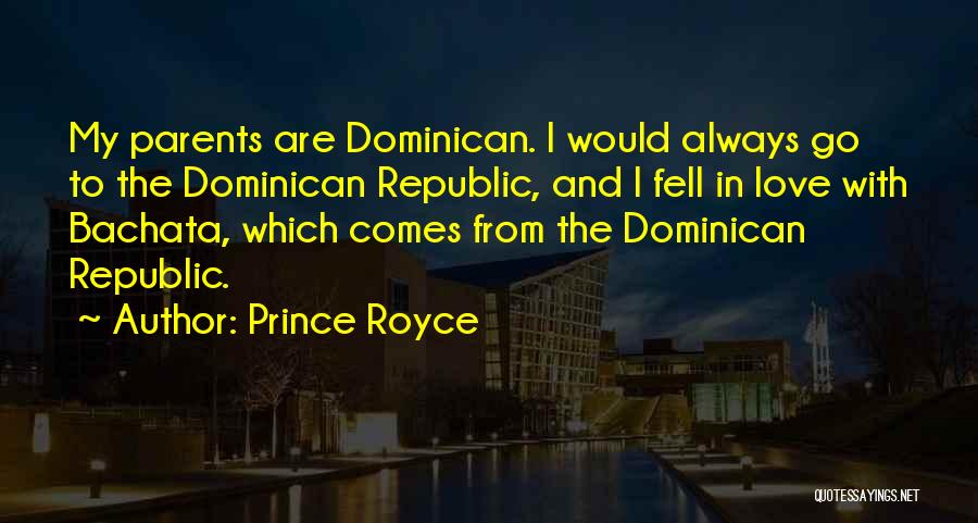 Dominican Quotes By Prince Royce