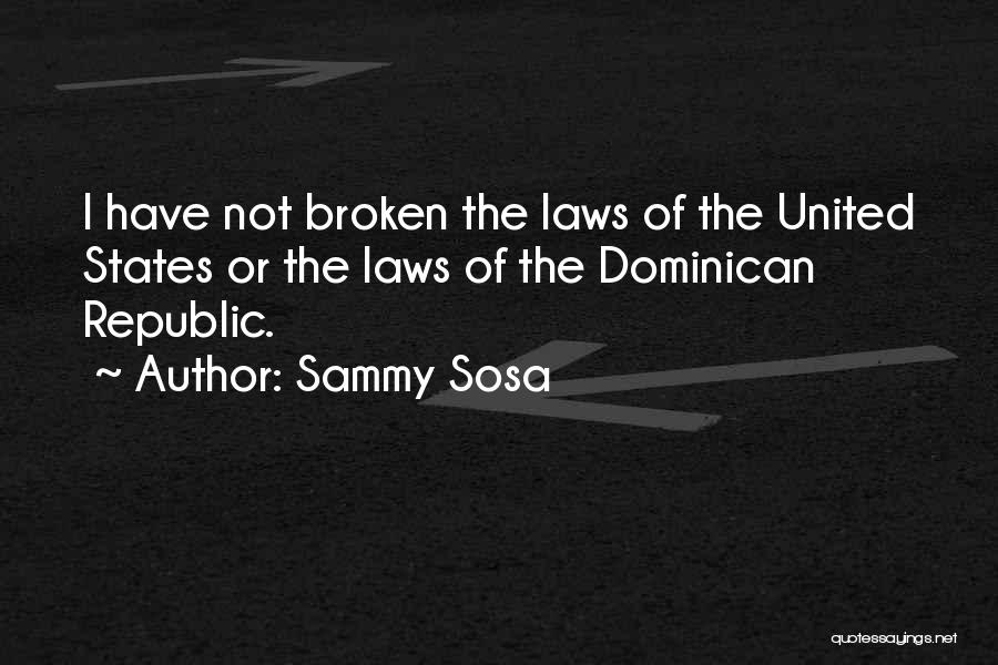 Dominican Quotes By Sammy Sosa