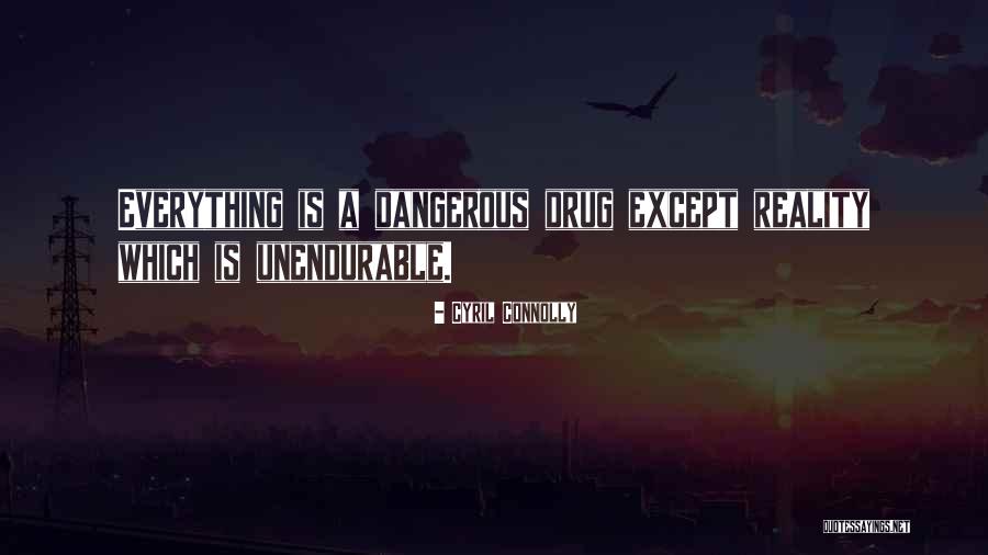 Dominicisn Quotes By Cyril Connolly