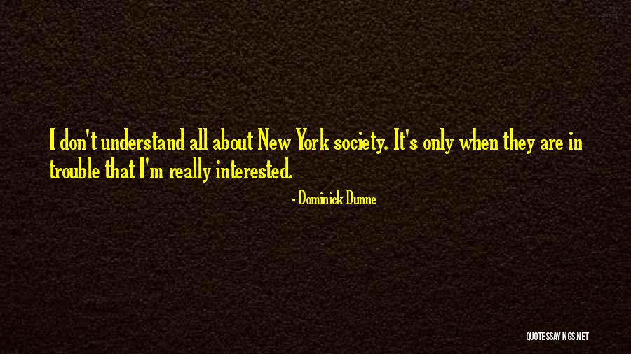 Dominick Dunne Quotes 714513