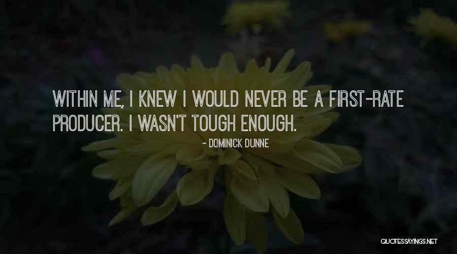 Dominick Quotes By Dominick Dunne Dominick Quotes By Dominick Dunne