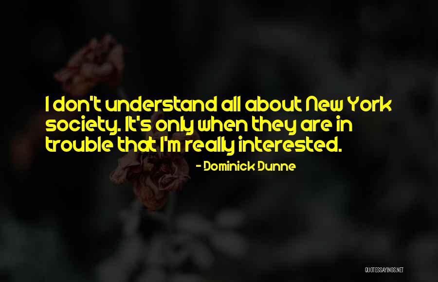 Dominick Quotes By Dominick Dunne Dominick Quotes By Dominick Dunne