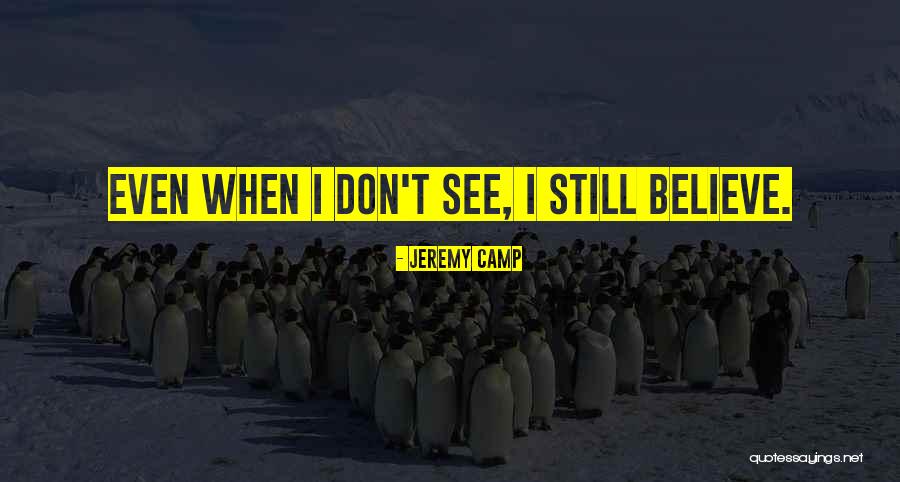 Dominikus Schwaderlapp Quotes By Jeremy Camp Dominikus Schwaderlapp Quotes By Jeremy Camp
