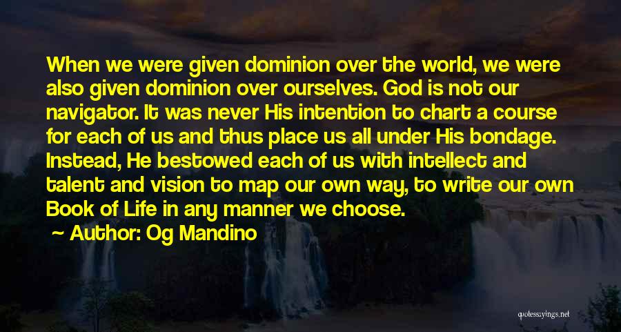 Dominion Book Quotes By Og Mandino