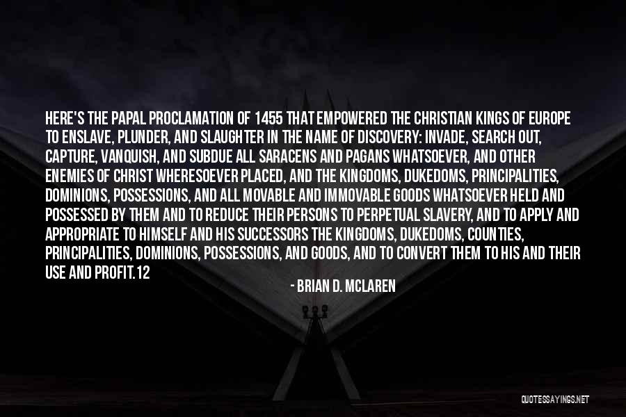 Dominions Quotes By Brian D. McLaren Dominions Quotes By Brian D. McLaren