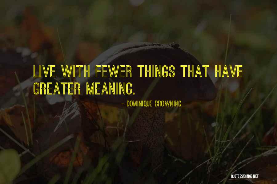 Dominique Browning Quotes 1569911