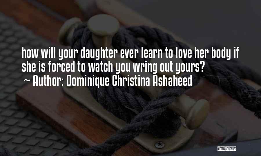 Dominique Christina Ashaheed Quotes 512039