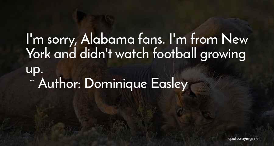 Dominique Easley Quotes 1311387