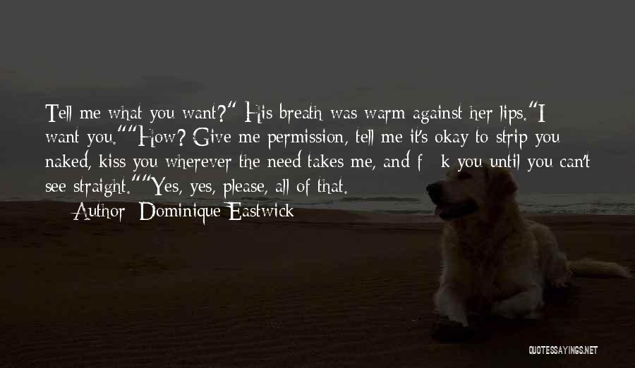 Dominique Eastwick Quotes 858810