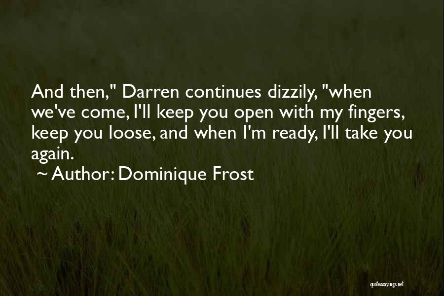 Dominique Frost Quotes 652669