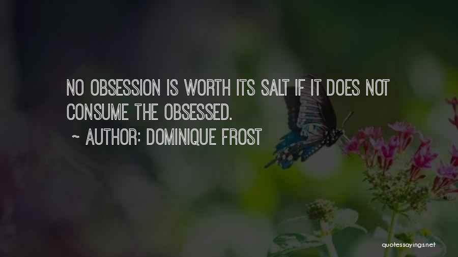 Dominique Frost Quotes 945485