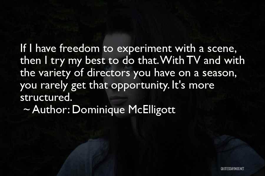 Dominique McElligott Quotes 1071713