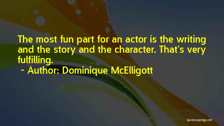 Dominique McElligott Quotes 517698