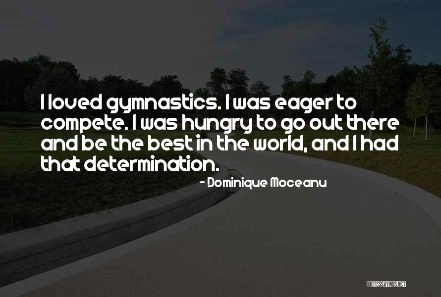 Dominique Moceanu Quotes 924728