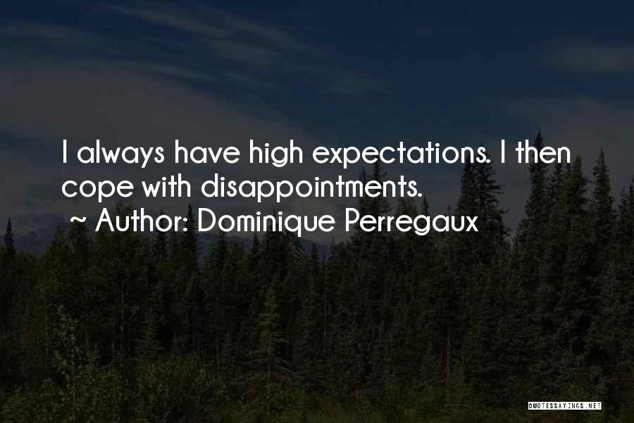 Dominique Perregaux Quotes 1331862