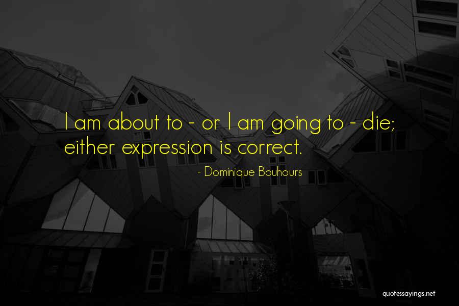 Dominique Quotes By Dominique Bouhours Dominique Quotes By Dominique Bouhours