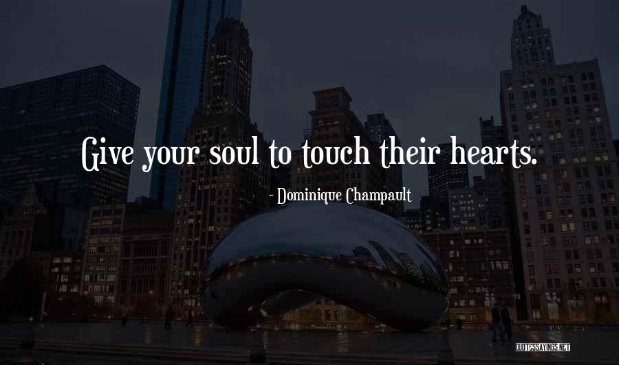Dominique Quotes By Dominique Champault Dominique Quotes By Dominique Champault