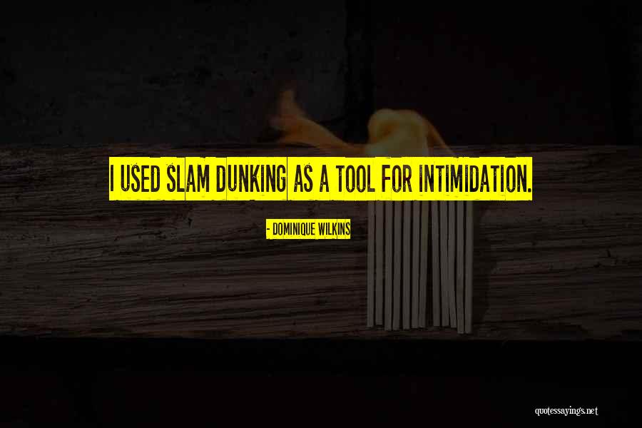 Dominique Quotes By Dominique Wilkins Dominique Quotes By Dominique Wilkins