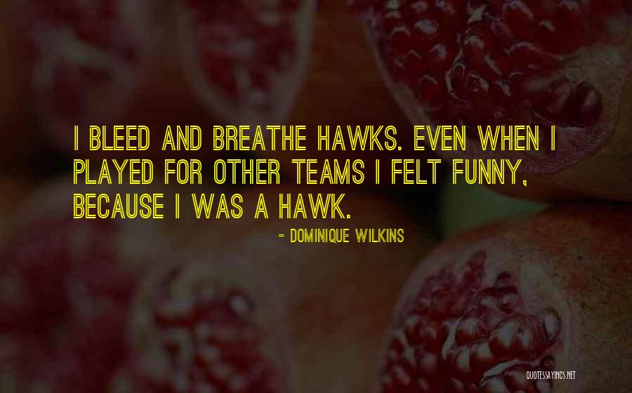 Dominique Wilkins Quotes 1225245