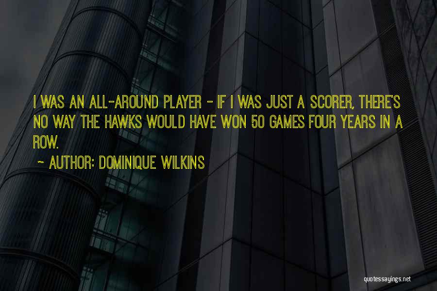 Dominique Wilkins Quotes 1456897