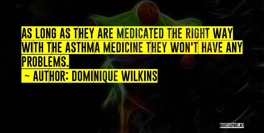Dominique Wilkins Quotes 1474417