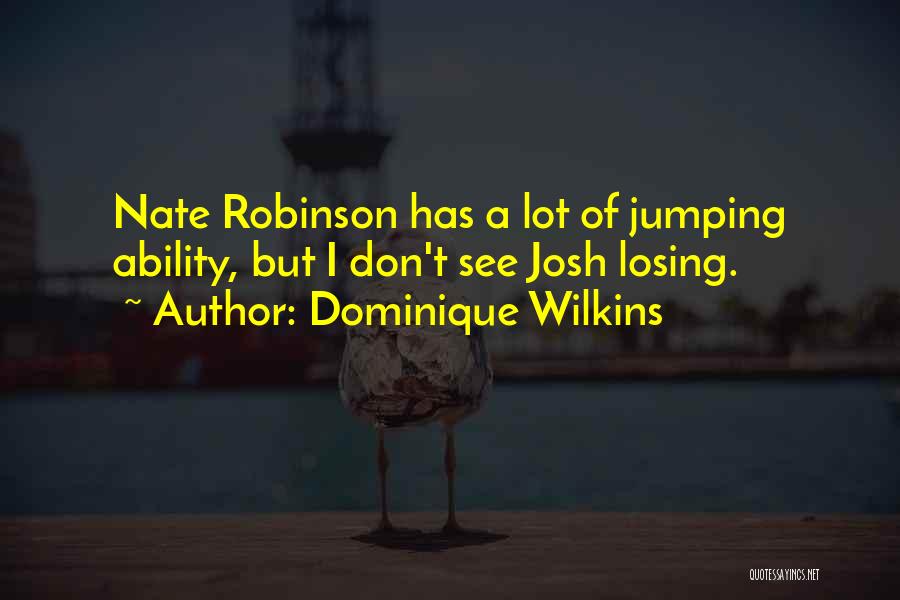 Dominique Wilkins Quotes 1735763