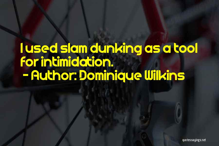 Dominique Wilkins Quotes 392011