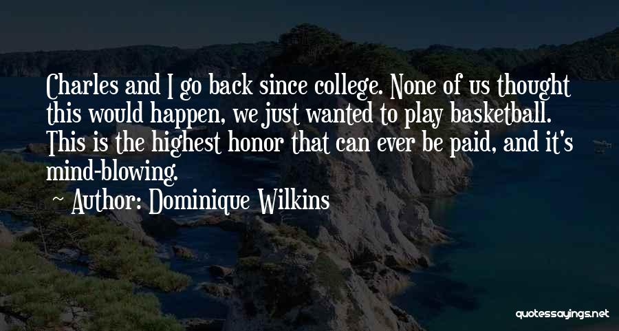 Dominique Wilkins Quotes 619936