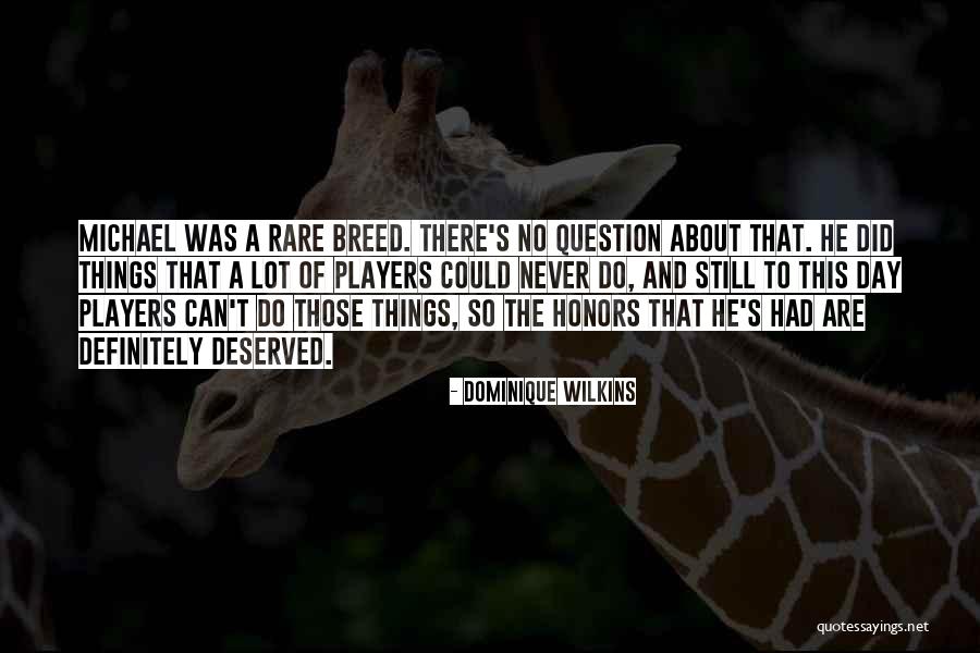 Dominique Wilkins Quotes 645922 Dominique Wilkins Quotes 645922