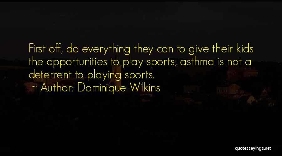 Dominique Wilkins Quotes 757167