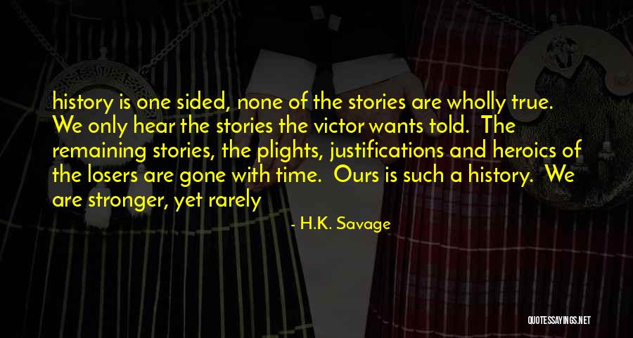 Dominise Quotes By H.K. Savage Dominise Quotes By H.K. Savage