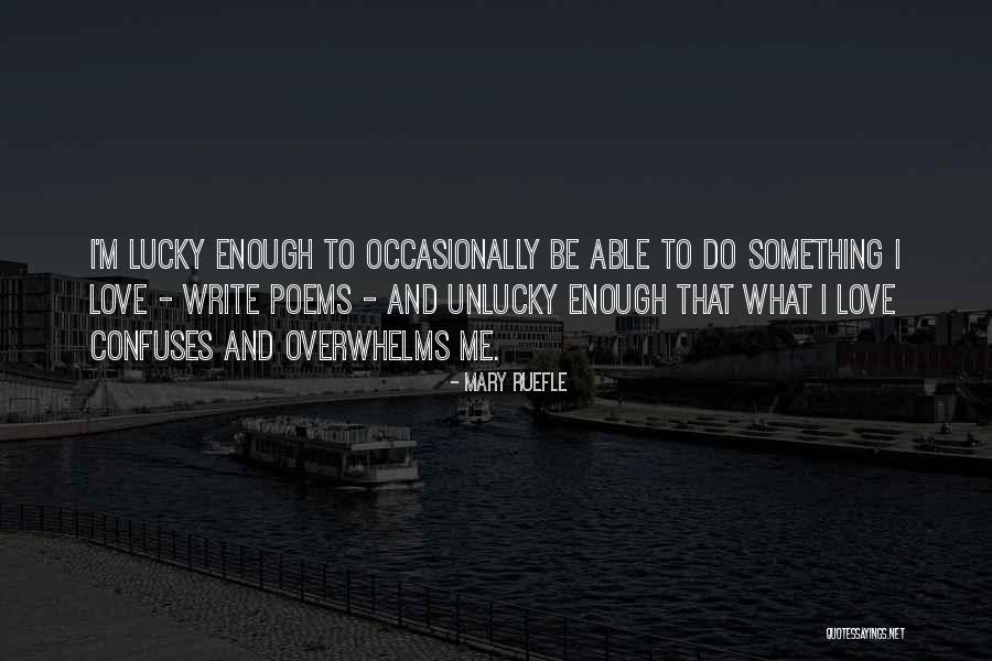 Dominko Zlataric Quotes By Mary Ruefle Dominko Zlataric Quotes By Mary Ruefle