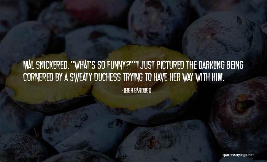 Dominkovic Quotes By Leigh Bardugo Dominkovic Quotes By Leigh Bardugo