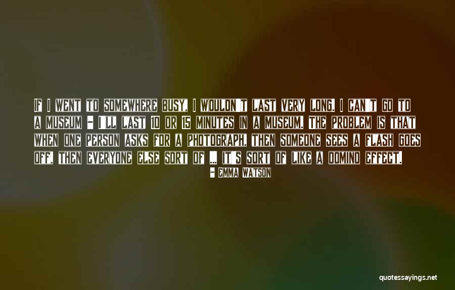 Domino Effect Quotes By Emma Watson Domino Effect Quotes By Emma Watson